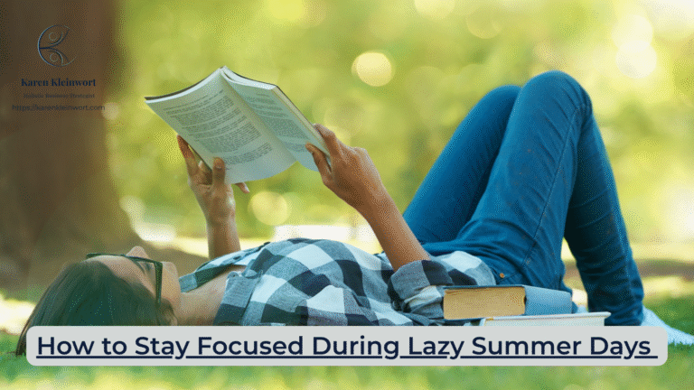 Karen Kleinwort | Small Business Coach | Self-Care | Women's Business Resource Community | stay focused summer