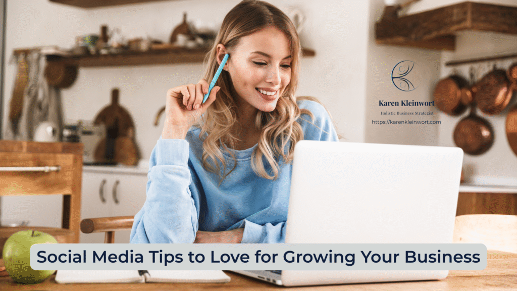 Karen Kleinwort | Small Business Coach | Self-Care | Women's Business Resource Community | growing social media